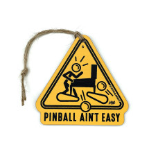 Pinball Ain't Easy Christmas Ornament Pinball Ain't Easy Christmas Ornament